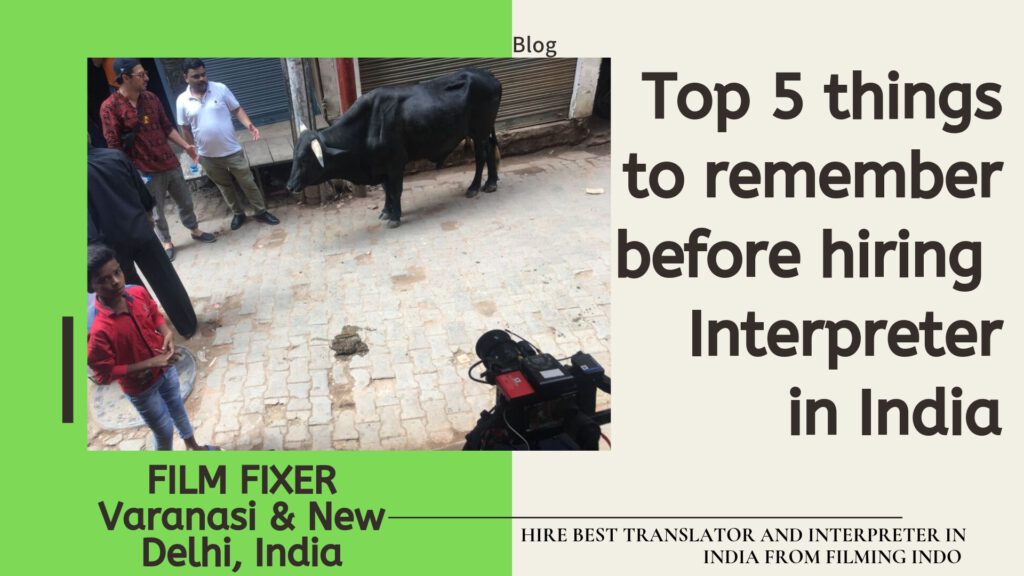 Top 5 things to remember before hiring local Interpreter in India
