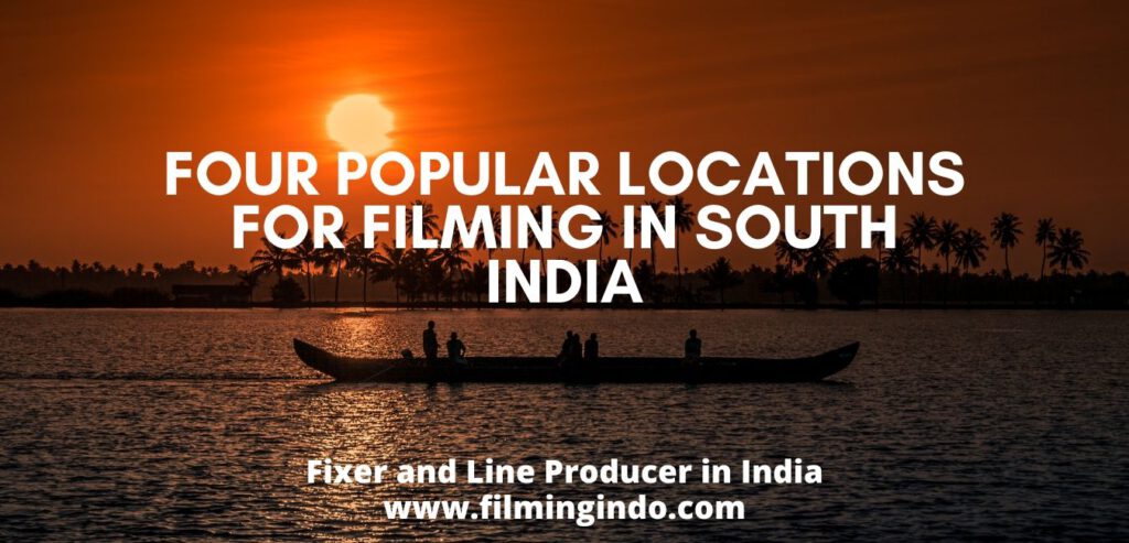 Four Popular Locations for Filming in South India