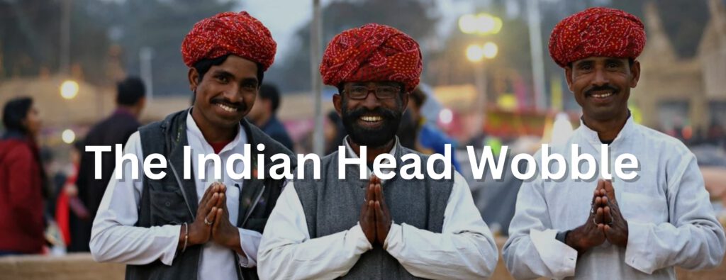 The Great Indian Head Bob: A Guide for Foreign Filmmakers